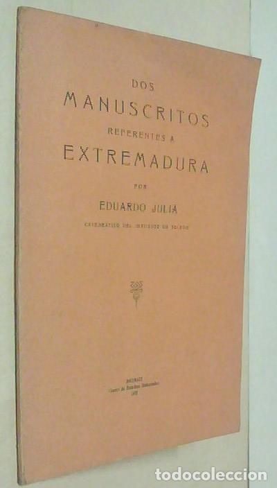 Libros: Dos manuscritos referentes a Extremadura - JULIA, Eduardo: - Foto 1