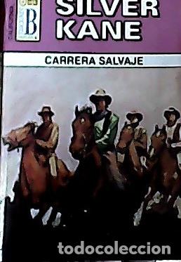 books: Carrera salvaje - Kane, Silver: