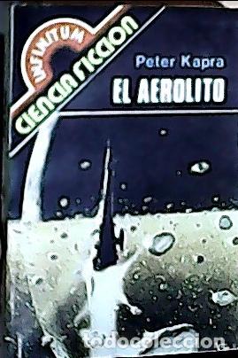 Libri di seconda mano: El aerolito - Kapra, Peter: