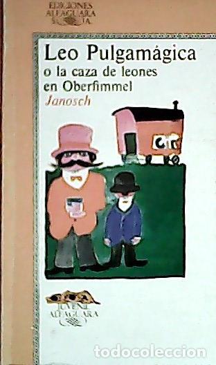 Libri di seconda mano: Leo Pulgam&aacute;gica o La caza de leones en Oberfimmel - Janosch Dieterich, Genoveva:
