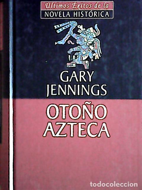 Libros: Oto&ntilde;o azteca - Jennings, Gary : - Foto 1