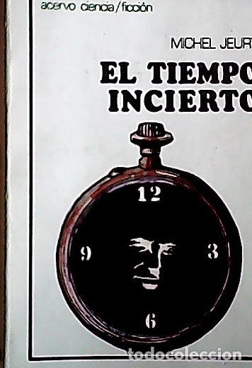 Libri di seconda mano: El tiempo incierto - Jeury, Michel: