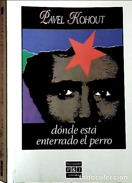 Libri di seconda mano: D&oacute;nde est&aacute; enterrado el perro? - Kohout, Pavel: