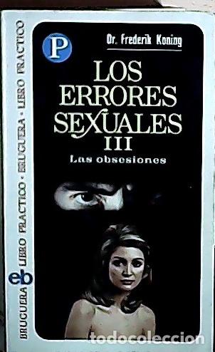 Libri di seconda mano: Los errores sexuales III - Koning, Frederick: