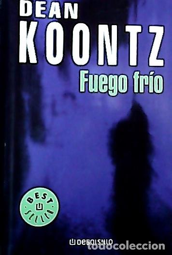 Libros: Fuego fr&iacute;o - Koontz, Dean R. : - Foto 1