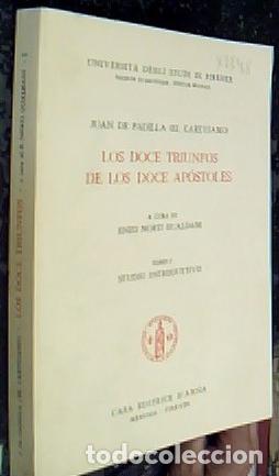 Libri di seconda mano: Los doce triunfos de los doce Ap&oacute;stoles. Tomo I, studio introduttivo - JUAN DE PADILLA EL CARTUJANO: