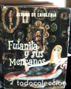 Libros: Fulanita y sus menganos - Laiglesia, &Aacute;lvaro de: