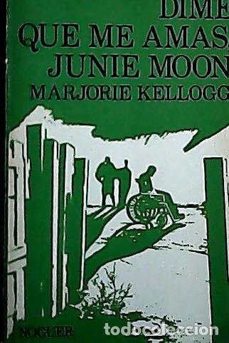 B&uuml;cher: Dime que me amas Junie Moon - Kellogg, Marjorie: