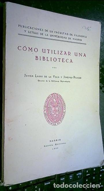 Libri di seconda mano: C&oacute;mo utilizar una biblioteca - LASSO DE LA VEGA Y JIM&Eacute;NEZ-PLACER, Javier: