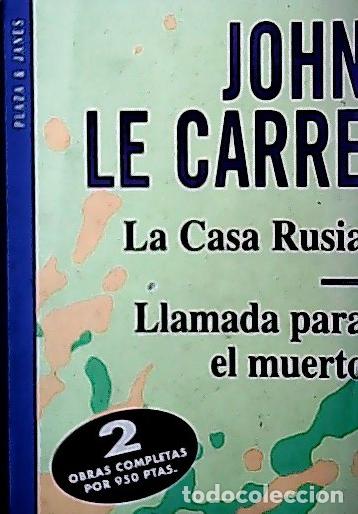 B&uuml;cher: La casa Rusia . Llamada para muerto - Le Carr&eacute;, John: