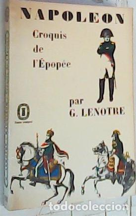 Libros: Napoleon. Croquis de lEurop&eacute;e - Lenotre, G.: - Foto 1