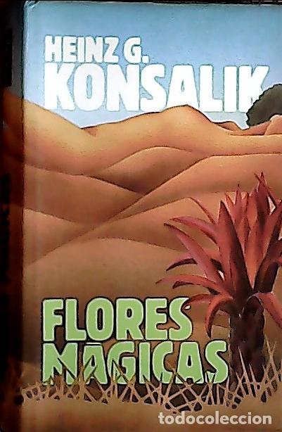 books: Flores m&aacute;gicas - Konsalik, Heinz G.: