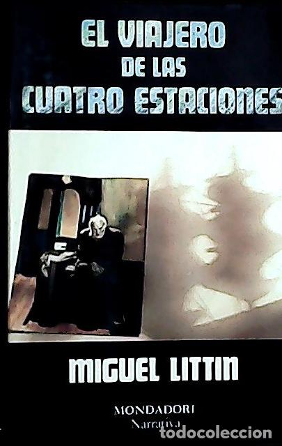 Libros: El viajero de las cuatro estaciones - Littin, Miguel: