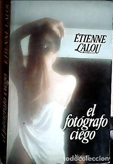 Libri di seconda mano: El fot&oacute;grafo ciego - Lalou, Etienne: