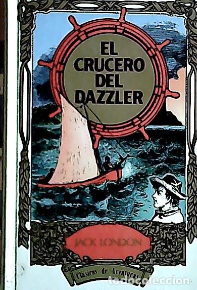 B&uuml;cher: El crucero del Dazzler - London, Jack :