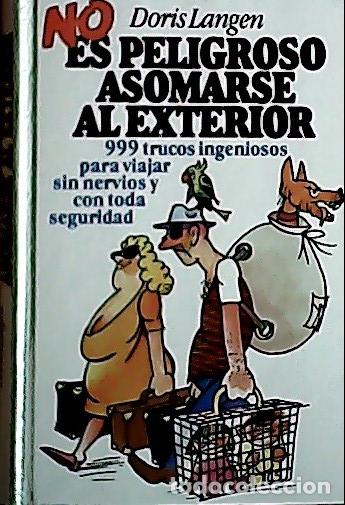 B&uuml;cher: No es peligroso asomarse al exterior - Langen, Doris:
