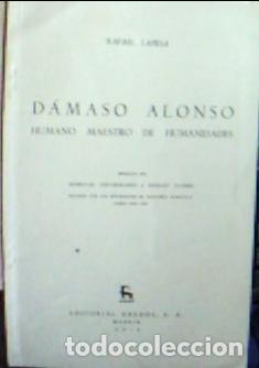 B&uuml;cher: D&aacute;maso Alonso, humano maestro de humanidades - Lapesa, Rafael: