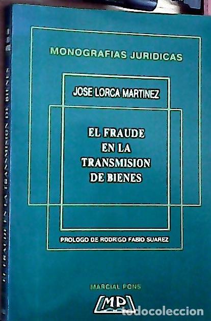 Libros: El fraude en la transmisi&oacute;n de bienes - Lorca Mart&iacute;nez, Jos&eacute;: