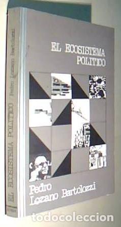 Livros em segunda m&atilde;o: El ecosistema pol&iacute;tico - LOZANO BARTOLOZZI, Pedro: