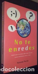 B&uuml;cher: No te enredes. Todo lo que necesitas saber sobre internet, correo electr&oacute;nico, foros y chats - PARDO