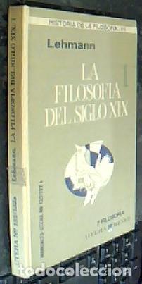 Libri di seconda mano: Historia de la filosof&iacute;a. Tomos VII. La filosof&iacute;a del siglo XIX, Tomo I - LEHMANN, Gerhard: