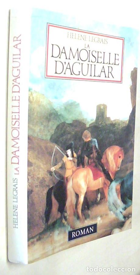 Libros: La damoiselle d Aguilar. Roman - LEGRAIS, H&eacute;lene:
