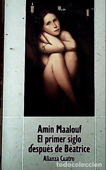 B&uuml;cher: El primer siglo despu&eacute;s de B&eacute;atrice - Maalouf, Amin: