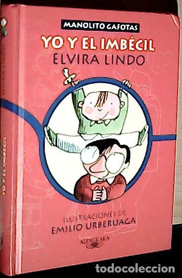 Libros: Yo y el imb&eacute;cil - Lindo, Elvira: - Foto 1