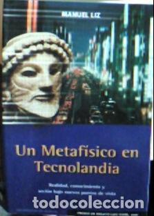 Libri di seconda mano: Un metaf&iacute;sico en Tecnolandia : realidad, conocimiento y acci&oacute;n bajo nuevos puntos de vista - Liz Gut