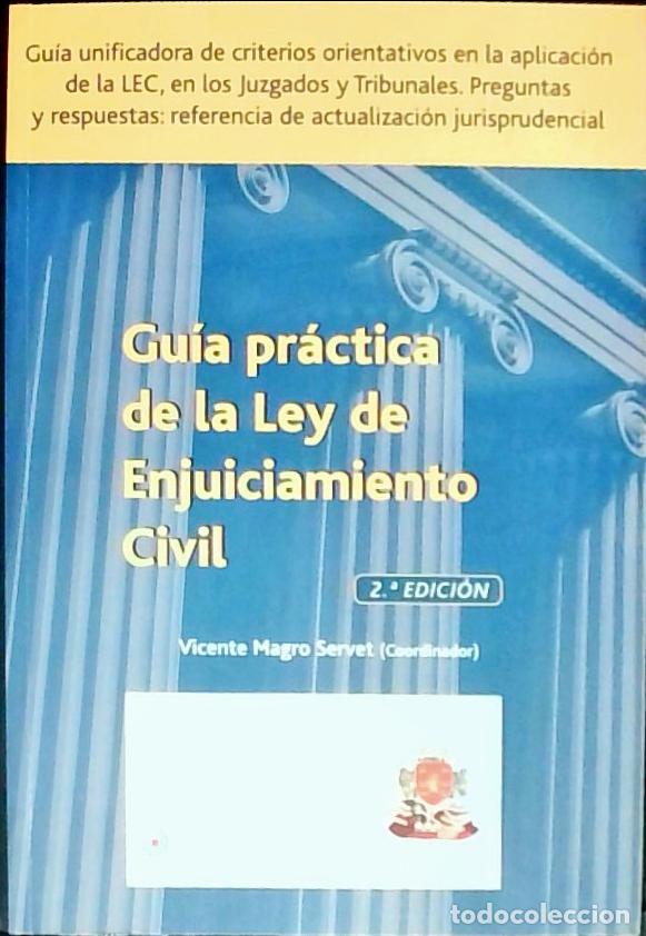 Libri di seconda mano: Gu&iacute;a pr&aacute;ctica de la Ley de enjuiciamiento civil. Gu&iacute;a de criterios orientativos en la aplicaci&oacute;n de