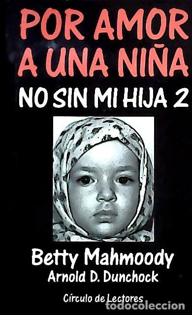 B&uuml;cher: Por amor a una ni&ntilde;a - Mahmoody, Betty :