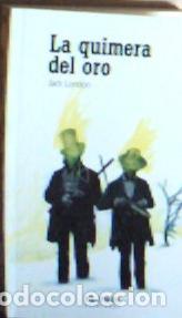 Libros: La quimera del oro - London, Jack : - Foto 1