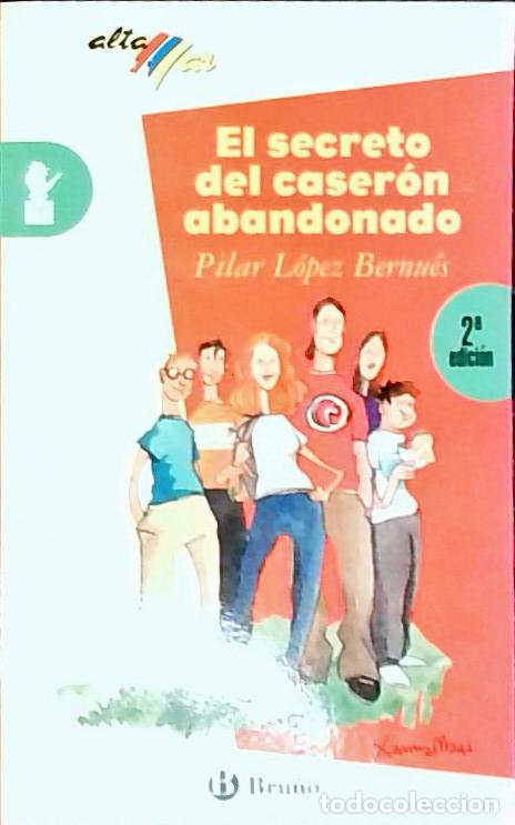 B&uuml;cher: El secreto del caser&oacute;n abandonado, ESO, 1 ciclo - L&oacute;pez Bern&uacute;es, Pilar: