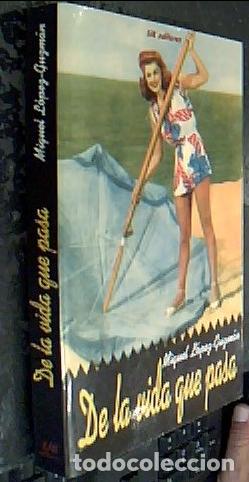 Libros: De la vida que pasa - L&oacute;pez-Guzm&aacute;n, Miguel: - Foto 1