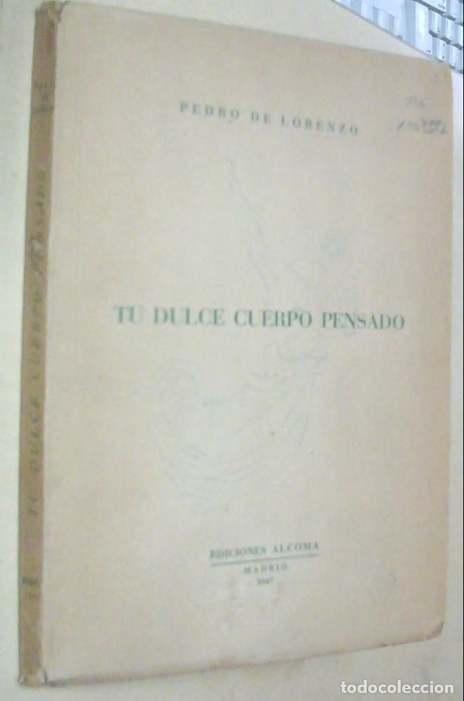 books: Tu dulce cuerpo pensado. Con dedicatoria aut&oacute;grafa - LORENZO, Pedro de: