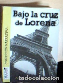 Libri di seconda mano: Bajo la cruz de Lorena - Marchal-Sabater, Antonio: