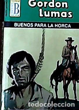 Libri di seconda mano: Buenos para la horca - Lumas, Gordon: