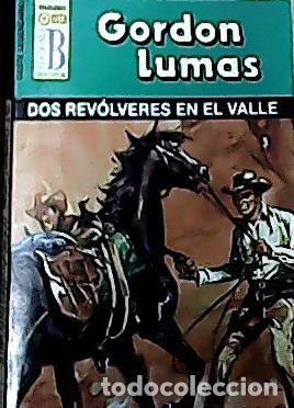 Libros: Dos rev&oacute;lveres en el valle - Lumas, Gordon: - Foto 1