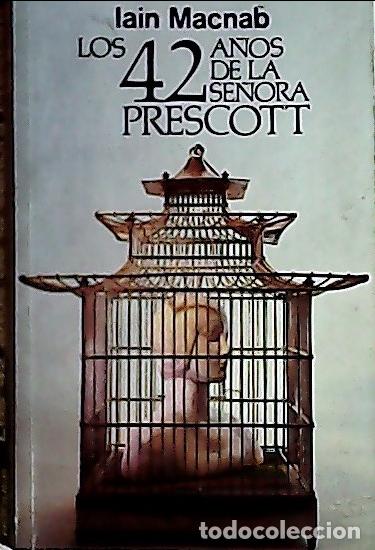 books: Los cuarenta y dos a&ntilde;os de la Sra. Prescott - Mac Nab, Iain:
