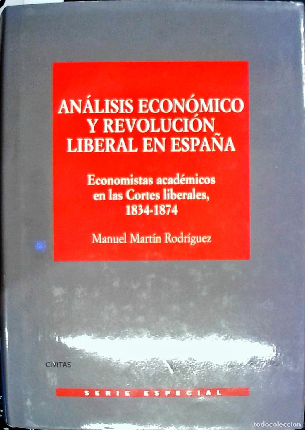 Livres: An&aacute;lisis econ&oacute;mico y revoluci&oacute;n liberal en Espa&ntilde;a : economistas acad&eacute;micos en las Cortes liberales,