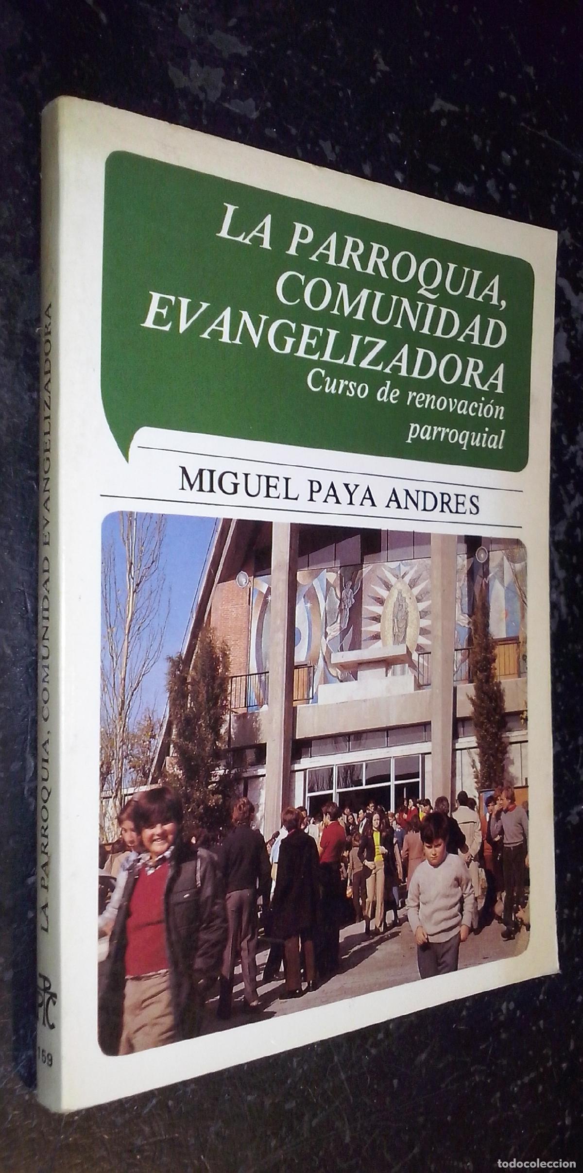 B&uuml;cher: La parroquia, comunidad evangelizadora. Curso de renovaci&oacute;n parroquial - PAYA ANDR&Eacute;S, Miguel: