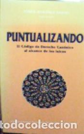 B&uuml;cher: Puntualizando : el c&oacute;digo de derecho can&oacute;nico al alcance de los laicos - Mart&iacute;nez Sa, Pedro: