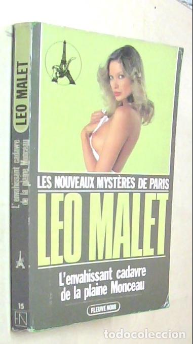 Libri di seconda mano: L envahissant cadavre de la plaine Monceau. Les nouveaux mysteres de Paris - MALET, Leo:
