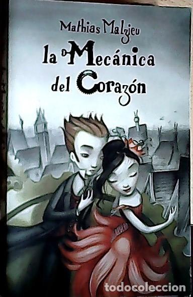 B&uuml;cher: La mec&aacute;nica del coraz&oacute;n - Malzieu, Mathias: