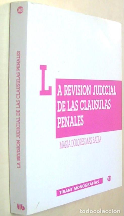 Libri di seconda mano: La revisi&oacute;n judicial de las cl&aacute;usulas penales - MAS BADIA, Mar&iacute;a: