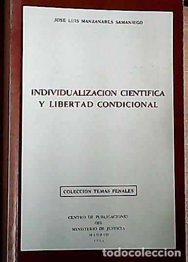 Libros: Individualizaci&oacute;n cient&iacute;fica y libertad condicional - Manzanares Samaniego, Jos&eacute; Luis: