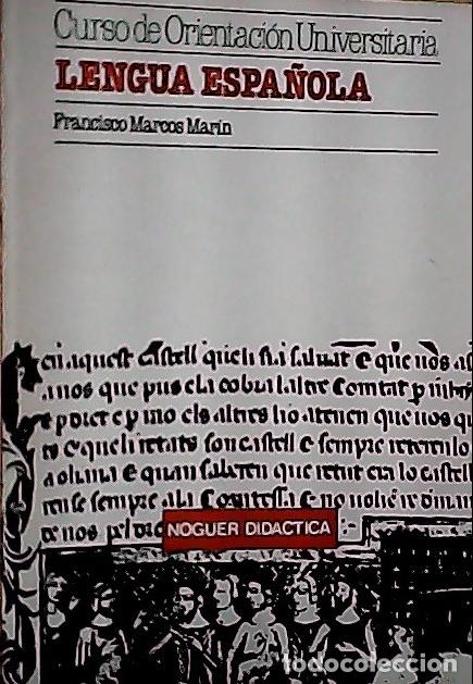 Livres: La lengua espa&ntilde;ola en sus textos - Marcos Mar&iacute;n, Francisco: