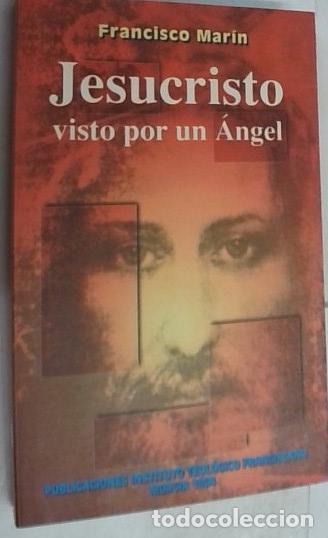 Libri di seconda mano: Jes&uacute;s de Nazaret visto por un &aacute;ngel - Mar&iacute;n Heredia, Francisco: