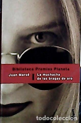 Libros: La muchacha de las bragas de oro - Mars&eacute;, Juan: - Foto 1
