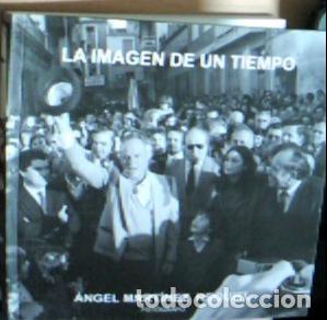 Livres: La imagen de un tiempo : &Aacute;ngel Mart&iacute;nez Requiel - Mart&iacute;nez Requiel, Angel: